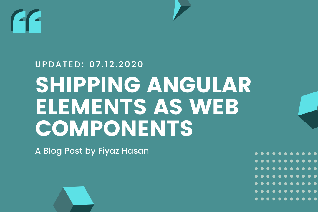 Shipping Angular Elements as Web Components